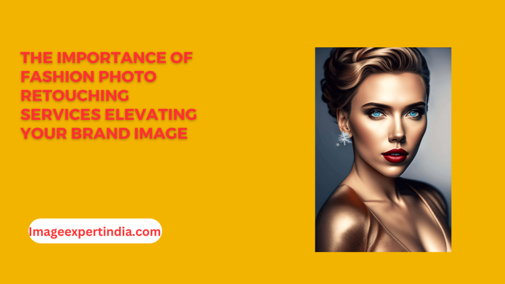 Fashion-Photo-Retouching-Services-Elevating-Your-Brand-Image