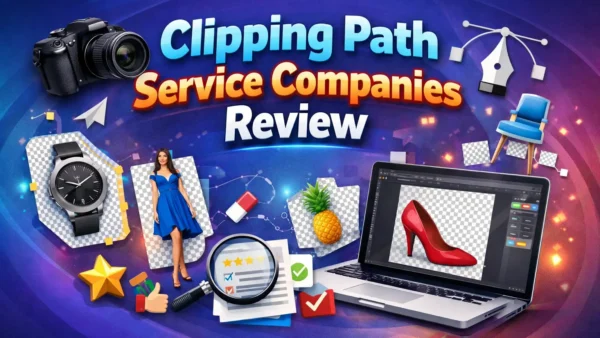 Best Clipping Path Service Companies