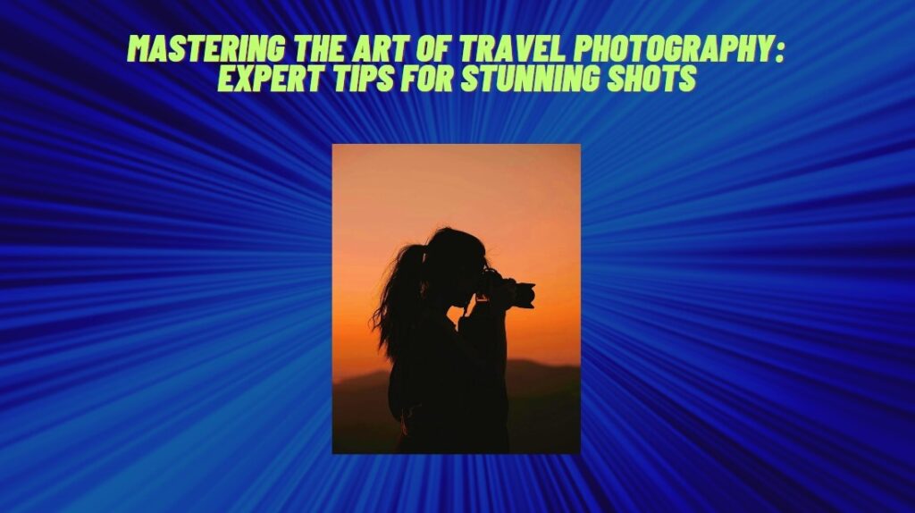 Travel-Photography-Tips