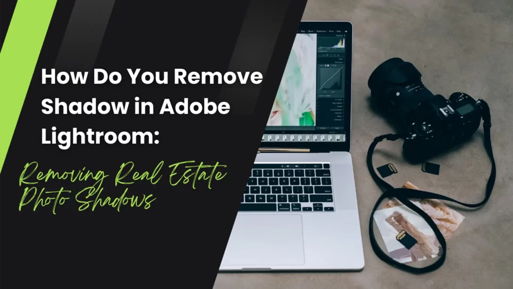 Shadow Removal in Adobe Lightroom