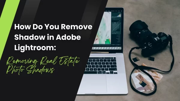 Shadow Removal in Adobe Lightroom