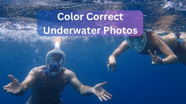 color correct underwater photos