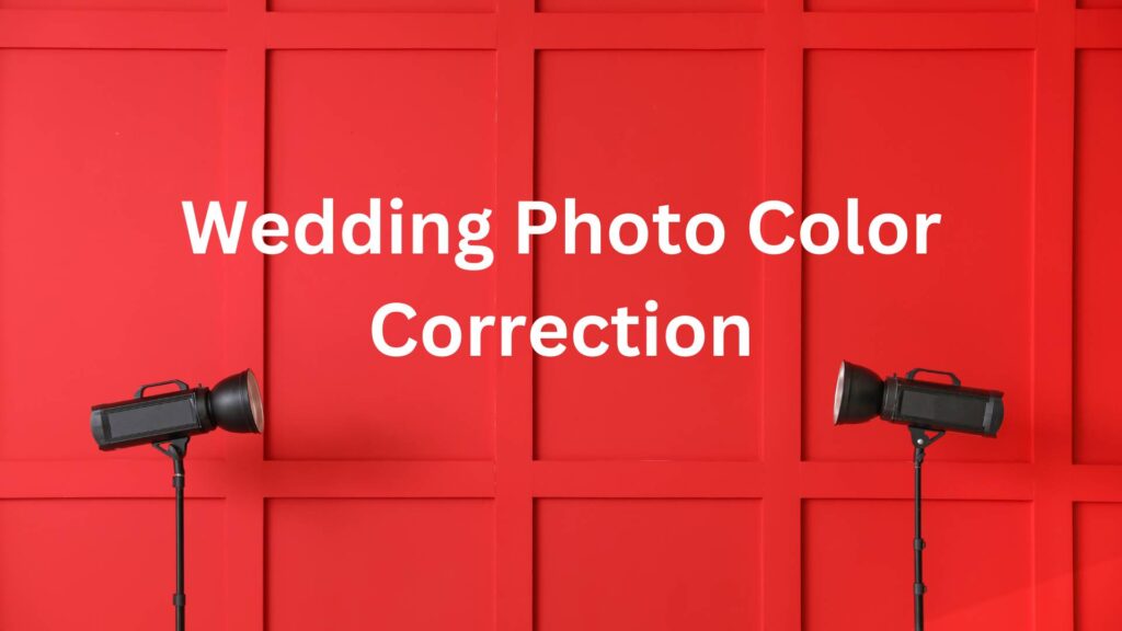 Wedding Photo Color Correction