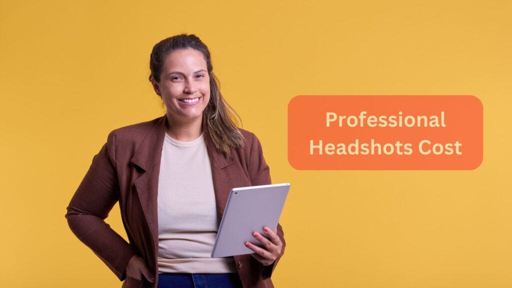 Professional Headshots Cost