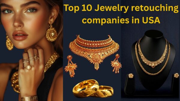 Top 10 Jewelry Retouching Companies in USA