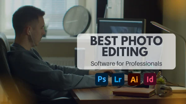 Best Photo Editing Software