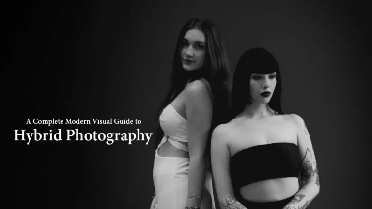 A Complete Modern Visual Guide to Hybrid Photography