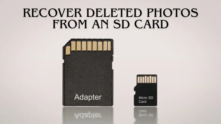 How to Recover Deleted Photos from an SD Card