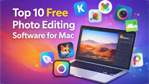 Top 10 Free Photo Editing Software for Mac (Updated List)