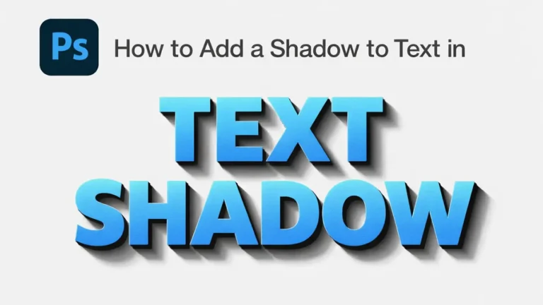 How to Add a Shadow to Text in Photoshop